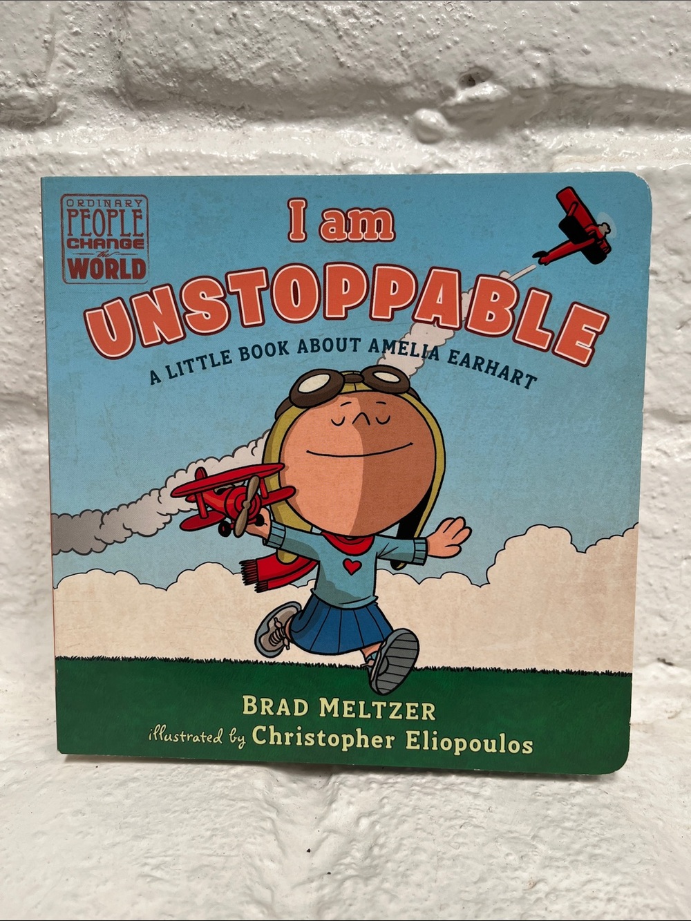 I Am Unstoppable: A Little Book About Amelia Earhart - Board Book